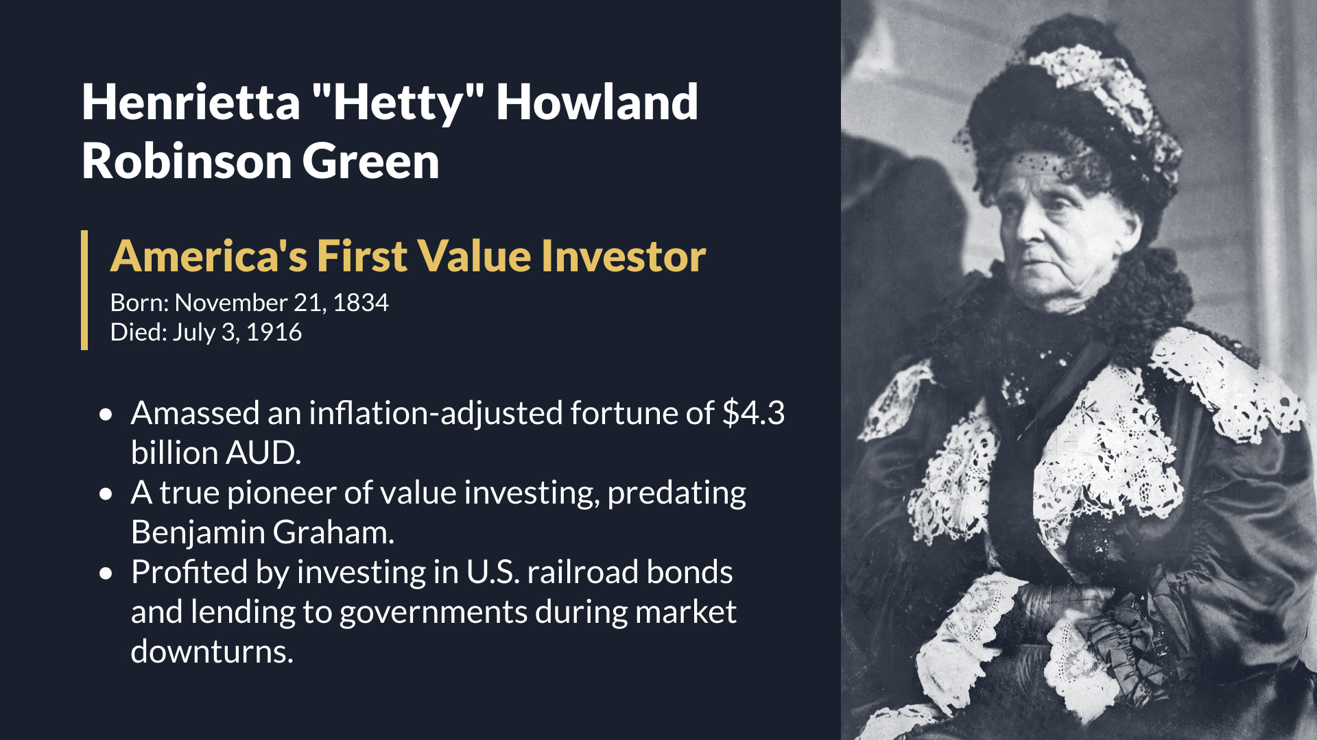 Hetty Green eventually became known as the "Queen of Wall Street" for her accomplishments